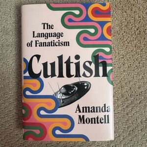 Cultish by Amanda Montell Novel